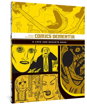 Comics Dementia: A Love and Rockets Book