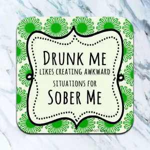 Drunk Me Coaster