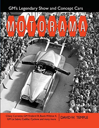 Motorama: GM's Legendary Show & Concept Cars (Cartech)