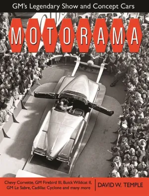 Motorama: GM's Legendary Show & Concept Cars (Cartech)