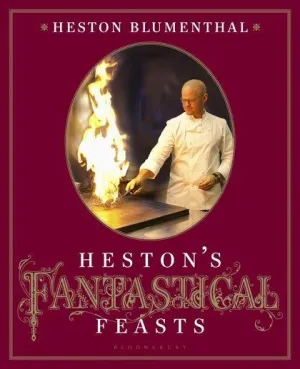 OP: Heston's Fantastical Feasts